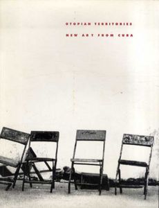 Utopian Territories: New Art from Cuba/Figueroa/Eugenio Valdes/Juan Antonio Molino/Scott Watson他