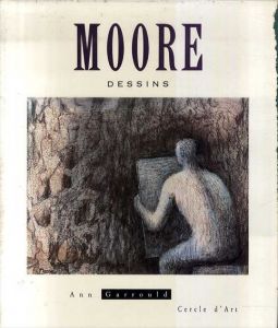 ヘンリー・ムーア　Moore Dessins/ヘンリー・ムーア