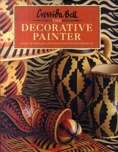 The Decorative Painter: Painted Projects for Walls, Furniture and Fabrics/Cressida Bell
