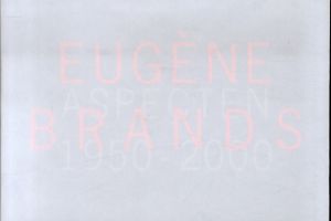 ユージーン・ブランズ　Eugene Brands Aspecten 1950-2000/