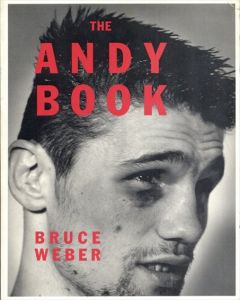 ブルース・ウェーバー写真集　Bruce Weber: The Andy Book/Bruce Weber