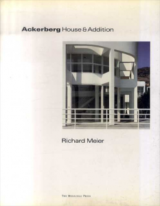 Ackerberg House and Addition (One House)/Richard Meier　Brad Collins
