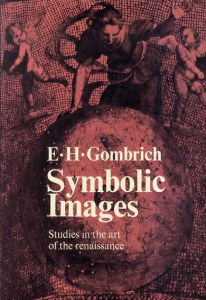ゴンブリッチ　Symbolic Images: Studies in the Art of the Renaissance/Ernst H. Gombrich