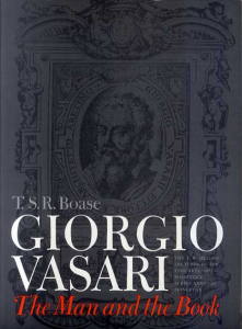 ジョルジョ・ヴァザーリ　Giorgio Vasari: The Man and the Book (A. W. Mellon Lectures in the Fine Arts)/Thomas Sherrer Ross Boase