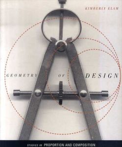 Geometry of Design: Studies in Proportion and Composition (Design Briefs)/Kimberly Elam