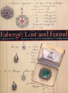 Faberge: Lost and Found - Recently Discovered Jewelry Designs from the St.Petersburg Archives/A.Kenneth Snowman