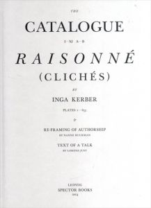 インガ・カーバー　Inga Kerber: Catalogue Raisonne/Inga Kerber
