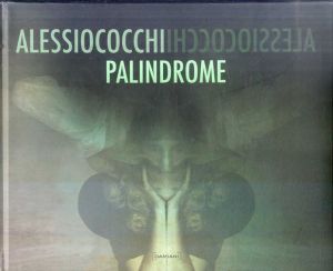 アレッシオ・コッチ写真集　Alessio Cocchi: Palindrome/Alessio Cocchiのサムネール
