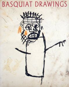 ジャン＝ミシェル・バスキア　Jean-Michel Basquiat: Drawings/