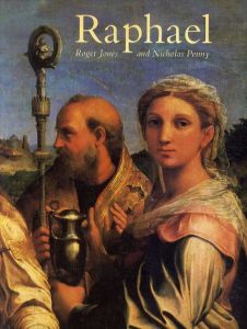 ラファエル　Raphael/Roger Jones　Nicholas Penny