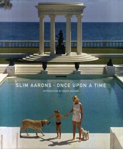 スリム・アーロンズ　Slim Aarons: Once Upon A Time/スリム・アーロンズ