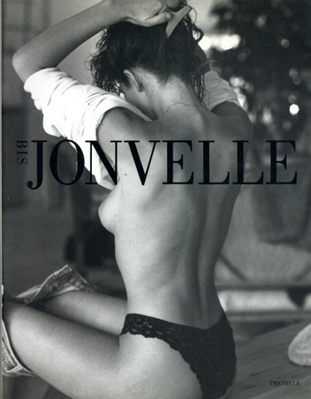 ジャン・フランソワ・ジョンヴェル写真集　Jonvelle　ジョンヴェル　BIS / Jean-Francois Jonvelle