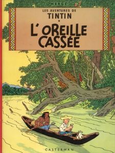 TINTIN: L'Oreille Cassee/Herge