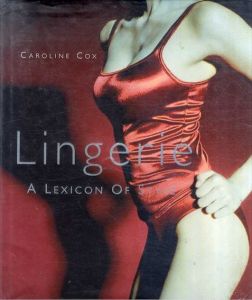 Lingerie: A Lexicon of Style/
