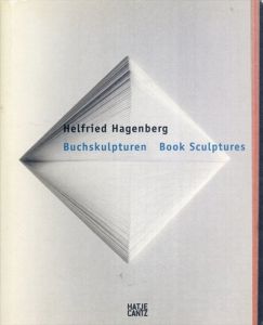 ヘルフリード・ハーゲンベルク　Helfried Hagenberg: Buchskulpturen / Book Sculptures/Wolfgang Wittrock/Martina Dobbe/Helfried Hagenberg
