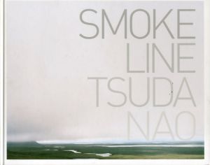 津田直写真集　Smoke Line/津田直