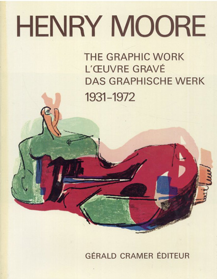 ヘンリー・ムーア　カタログ・レゾネ　Henry Moore: Catalogue of Graphic Work 1931-1972/1973-1975/1976-1979/1980-1984　全４冊揃 / 