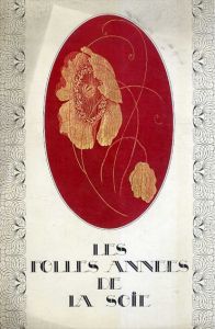 Les Folles Annees de la Soie/