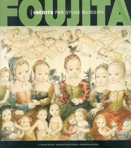 レオナール・フジタ　Leonard Foujita: Inedits Par Sylvie Buisson/藤田嗣治のサムネール