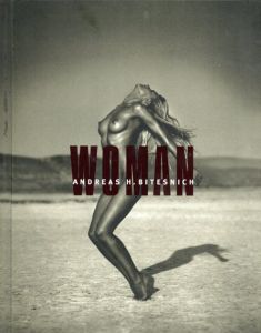 アンドレアス・バイテスニッヒ写真集　Andreas H. Bitesnich: Woman/Andreas H. Bitesnich