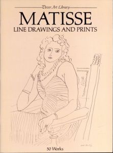 マティス　Matisse Line Drawings and Prints: 50 Works/