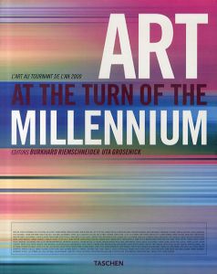 Art at the Turn of the Millennium/Burkhard Riemschneider/Uta Grosenickほか