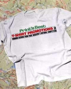 Print's Best T-Shirt Promotions 2: Winning Designs from Print Magazine's National Competition/Linda Silver