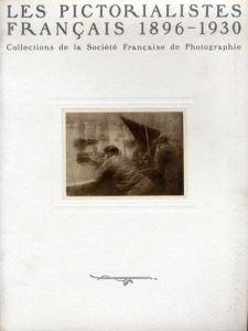 写真の印象派　R.ドマシー、C.ピュヨー展　Les Pictorialistes Francais 1896-1930/