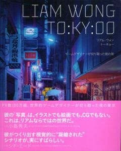 LIAM WONG TO:KY:OO　リアム・ウォン　トーキョー/Liam Wong(リアム・ウォン)