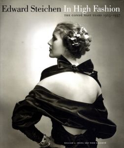 エドワード・スタイケン　Edward Steichen In High Fashion: The Conde Nast Years, 1923-1937/William A. Ewing　Todd Brandow　Tobia Bezzola　Nathalie Herschdorfer
