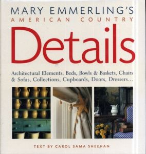 アメリカン・カントリー・ディテール　Mary Emmerling's American Country Details/Mary Emmerling