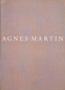 アグネス・マーティン　Agnes Martin/アグネス・マーティン