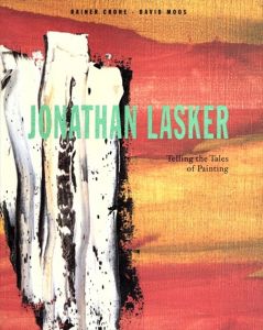 ジョナサン・ラスカー　Telling the Tales of Painting: About Abstraction at the End of the Millennium/ジョナサン・ラスカー