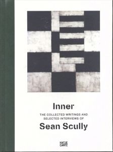 ショーン・スカリー Inner: The Collected Writings and Selected Interviews of Sean Scully/Sean Scully/Kelly Grovier