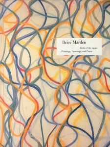 ブライス・マーデン　Brice Marden: Work of the 1990 Paintings,Drawings,and Prints/のサムネール