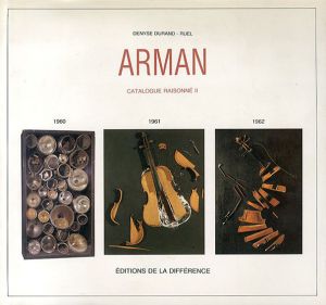 アルマン　Arman catalogue raisonne 2 1960-61-62/