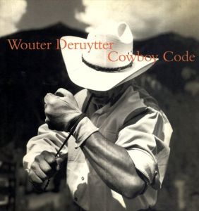 ワウテル・デルイット写真集　Wouter Deruytter: Cowboy Code/Wouter Deruytterのサムネール
