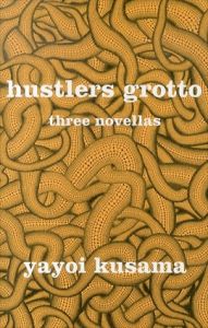 Hustlers Grotto/草間彌生