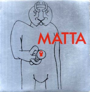 ロベルト・マッタ　Matta/Dominique Bozo