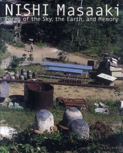 西雅秋　Nishi Masaaki: From of the Sky, the Earth, and Memory/のサムネール
