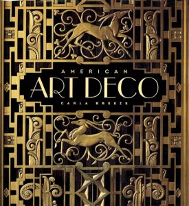 American Art Deco: Architecture and Regionalism/Carla Breeze