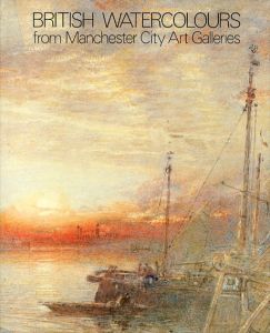 英国風景画展　特別展示　マンチェスター市立美術館所像英国水彩画/