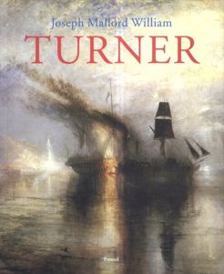 Joseph Mallord William Turner/ジョゼフ・マロード・ウィリアム・ターナー