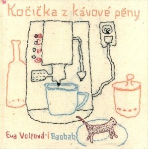Kocicka z kavove peny/Eva Volfova作　Tereza Horvathova絵