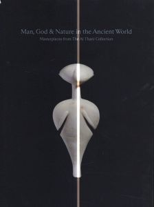 特別展　人、神、自然　ザ・アール・サーニ・コレクションの名品が語る古代世界/東京国立博物館他編