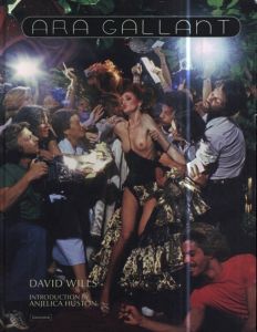 アラ・ギャラント作品集　Ara Gallant/David Wills/Richard Avedon