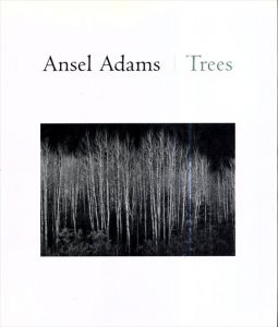 アンセル・アダムス写真集　Ansel Adams: Trees/