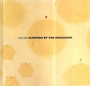 アレック・ソット写真集　Alec Soth: Sleeping by the Mississippi/