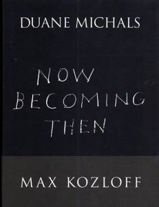 デュアン・マイケルズ写真集　Duane MIchals:Now Becoming Then/