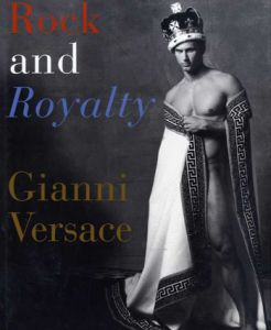 Rock and Royalty/Gianni Versace